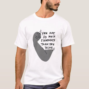 Stronger Than You Think – Empowerment Typography T-Shirt