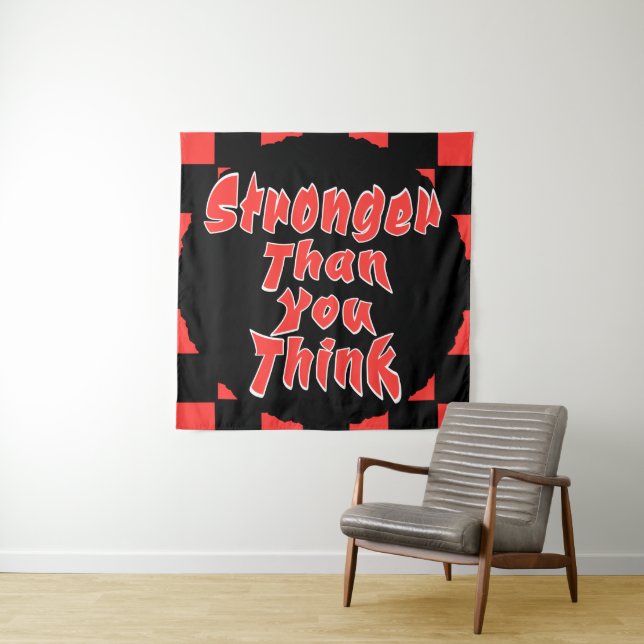 Stronger Than You Think Tapestry (In Situ)
