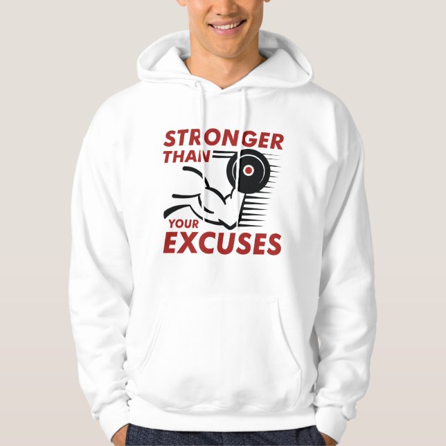Stronger Than Your Excuses Hoodie (Front)