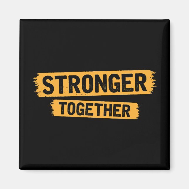 Stronger Together Magnet (Front)