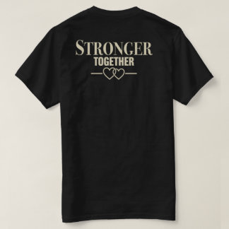 Stronger Together Tshirt