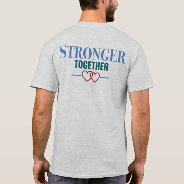 Stronger Together Tshirt (Back)