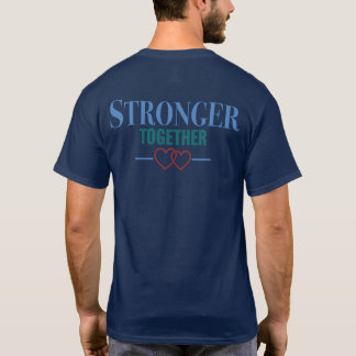 Stronger Together Tshirt