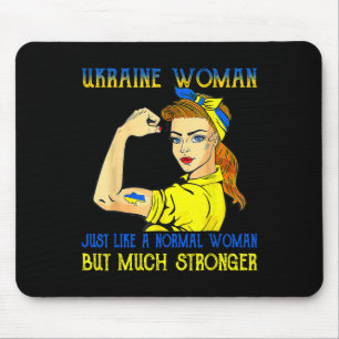 Stronger Ukraine Woman Just Like A Normal Woman Uk Mouse Pad