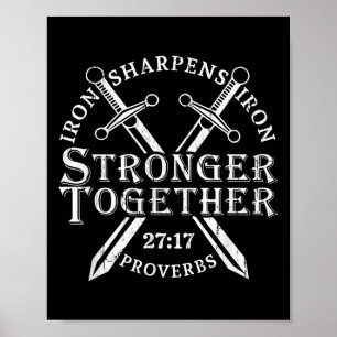 Strongers Together Iron Sharpens Iron Proverbs 27_ Poster