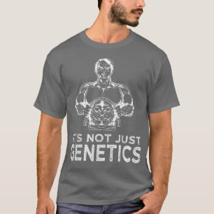 Strongman its not just genetics power lifting outf T-Shirt