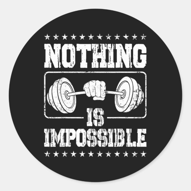 Strongman Nothing Is Impossible Bodybuilder Access Classic Round Sticker (Front)