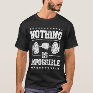 Strongman Nothing Is Impossible Bodybuilder Access T-Shirt