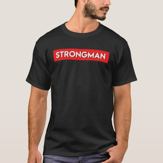 Strongman Powerlifting Strength Gains Bodybuilding T-Shirt (Front)