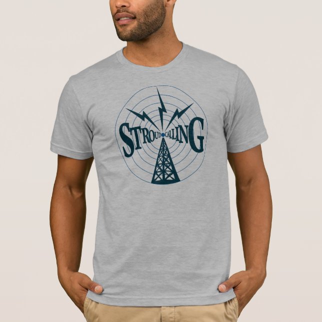 Stroud Calling T-Shirt (Front)