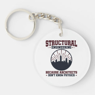 Structural Engineer Funny Physics Quote Key Ring