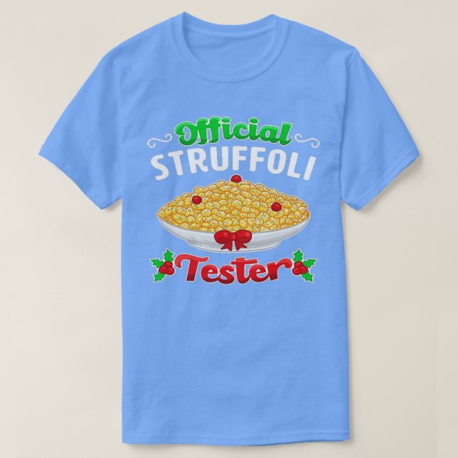 Struffoli Tester Italian Pride Funny Christmas T-Shirt (Design Front)