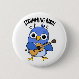 Strumming Bird Funny Animal Pun  6 Cm Round Badge
