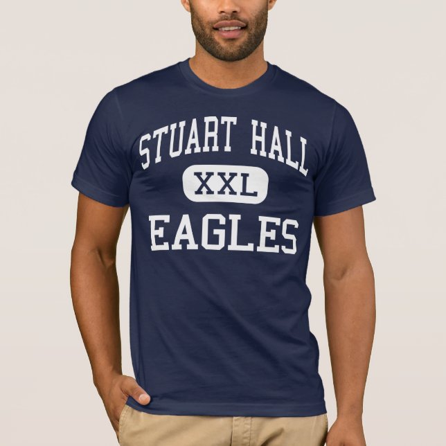 Stuart Hall - Eagles - High - San Francisco T-Shirt (Front)