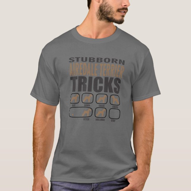 Stubborn Airedale Terrier Design For Passionate Do T-Shirt (Front)