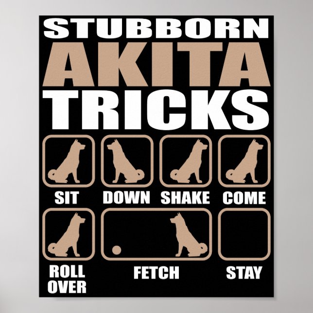Stubborn Akita Tricks design Poster (Front)