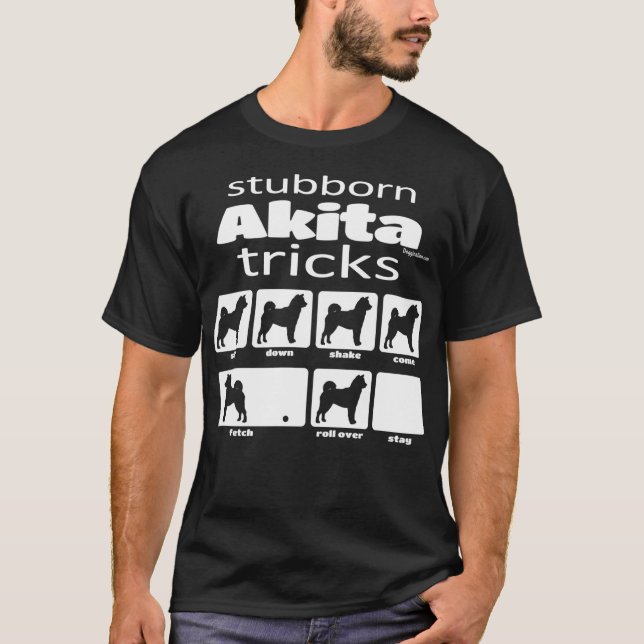 Stubborn Akita Tricks T-Shirt (Front)