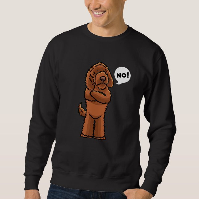 Stubborn Barbet Dog Dog funny Sweatshirt (Front)