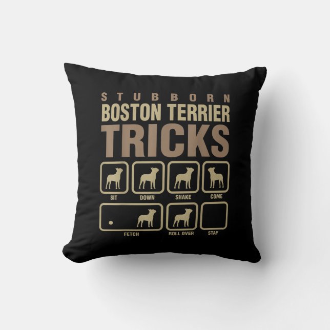 Stubborn Boston Terrier Tricks Dog Lover T-Shirt Cushion (Front)
