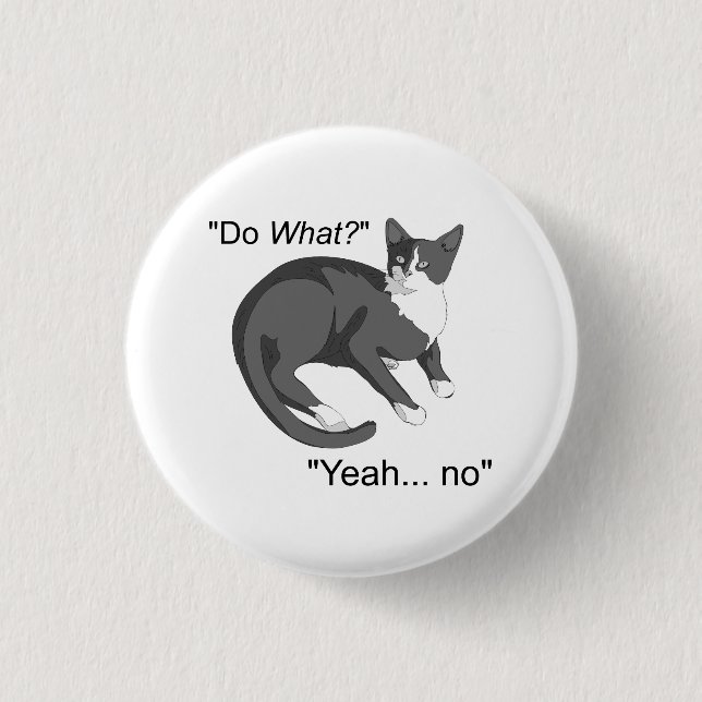 Stubborn Cat 3 Cm Round Badge (Front)