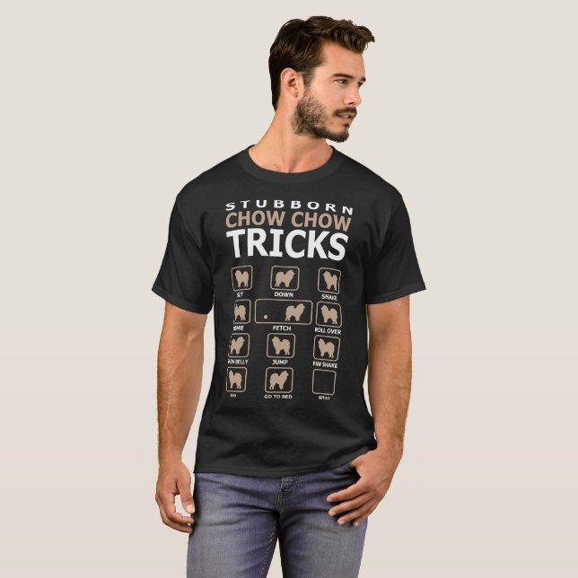 Stubborn Chow Chow Dog Tricks Funny Tshirt (Front Full)