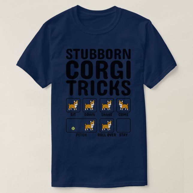 Stubborn Corgi Tricks Dog  T-Shirt (Design Front)
