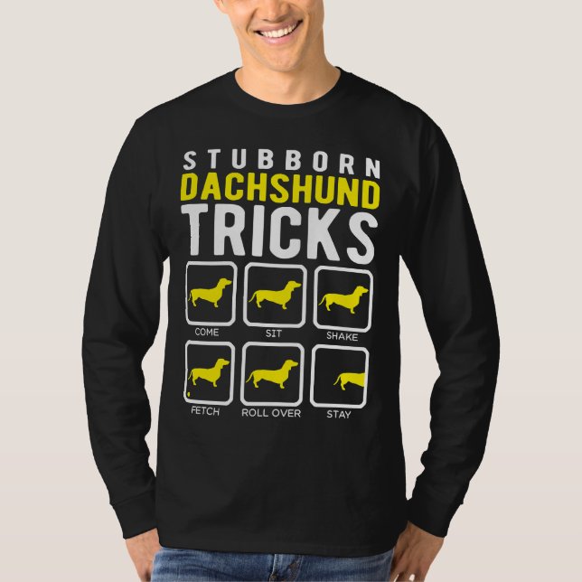 Stubborn Dachshund Tricks T-Shirt (Front)