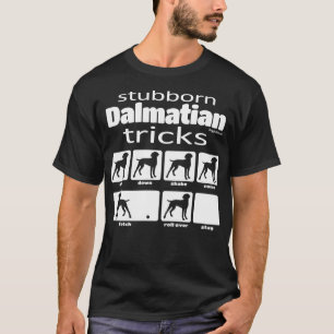 Stubborn Dalmatian Tricks T-Shirt