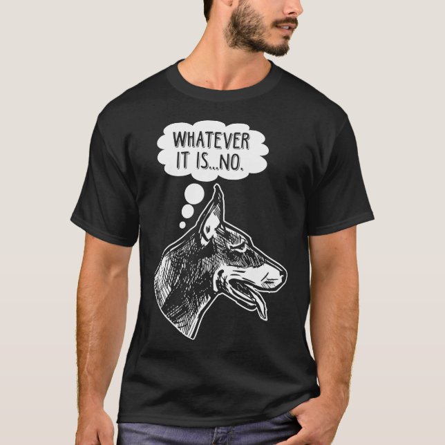 Stubborn Doberman Dog Funny Ignoring Animal Humour T-Shirt (Front)