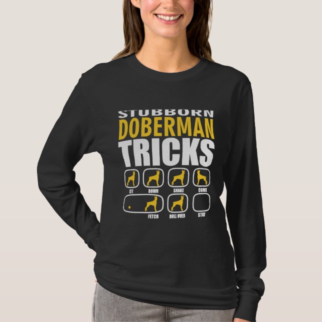 Stubborn Doberman Tricks Funny T-Shirt (Front)