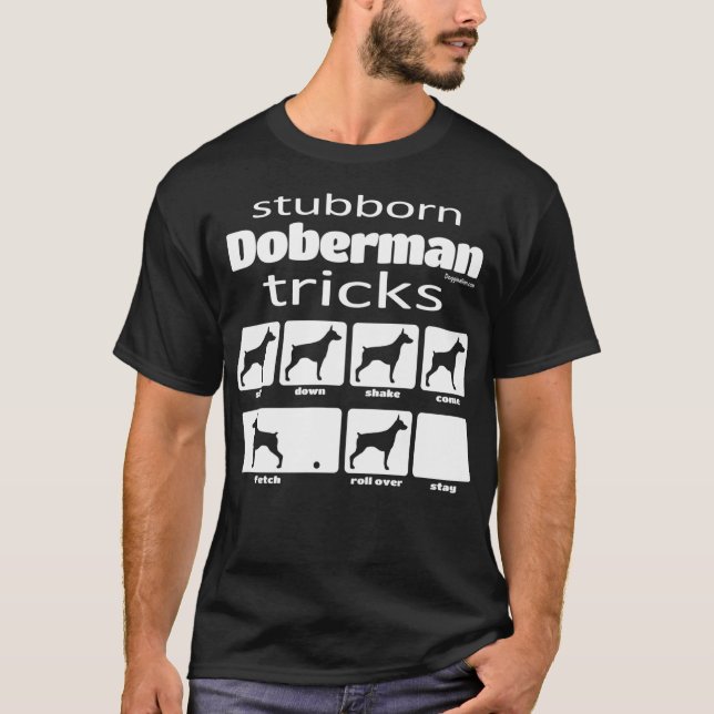 Stubborn Doberman Tricks T-Shirt (Front)