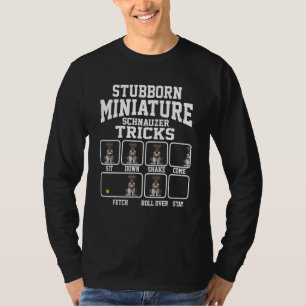 Stubborn Dog Tricks Miniature Schnauzer Dog Mom Tr T-Shirt