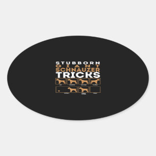 Stubborn Giant Schnauzer Dog Tricks Graphic Oval Sticker