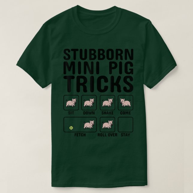 Stubborn Mini Pig Tricks Pet 5366  T-Shirt (Design Front)