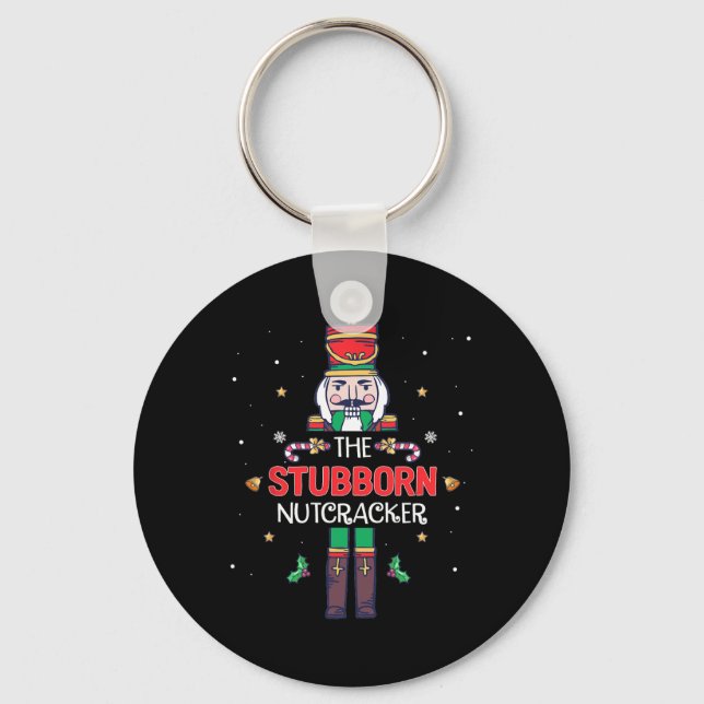 Stubborn Nutcracker Fun Christmas Family Matching  Key Ring (Front)