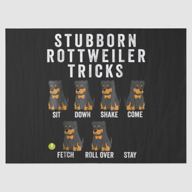 stubborn rottweiler tricks tissue paper (Front)