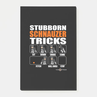 Stubborn Schnauzer Tricks  Funny Schnauzer Gift Post-it Notes