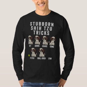 Stubborn Shih Tzu Tricks   41 T-Shirt
