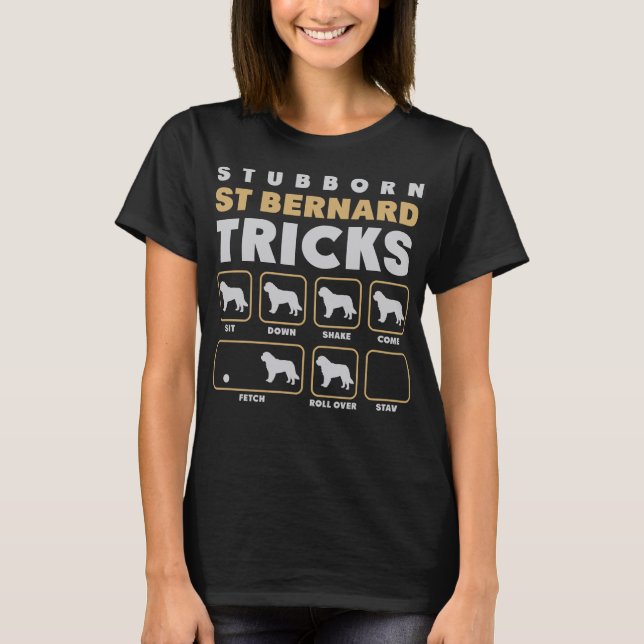 Stubborn St Bernard Tricks T-Shirt (Front)