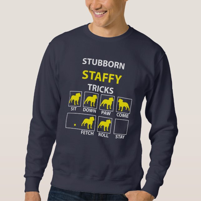 Stubborn Staffy Tricks Mens Sweatshirt (Front)