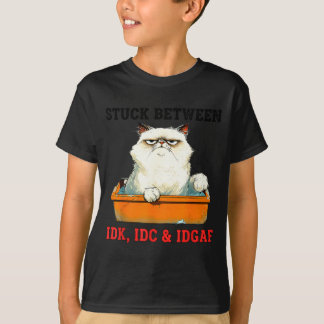 Stuck Between Idk Idc Idgaf Funny Cat Lover T-Shirt