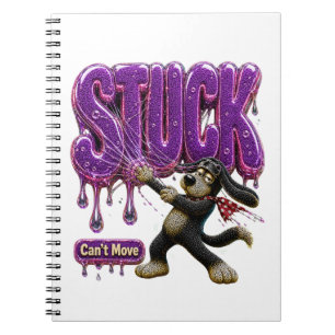 Stuck Can't Move Funny Sarcastic Coffee Notebook