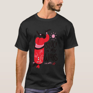 Stuck in My Ways - Surreal Positivity Monster in a T-Shirt