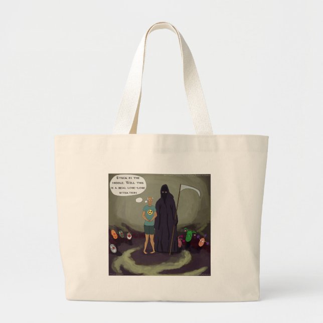 Stuck In The Middle W/Grim Reaper Funny Large Tote Bag (Front)
