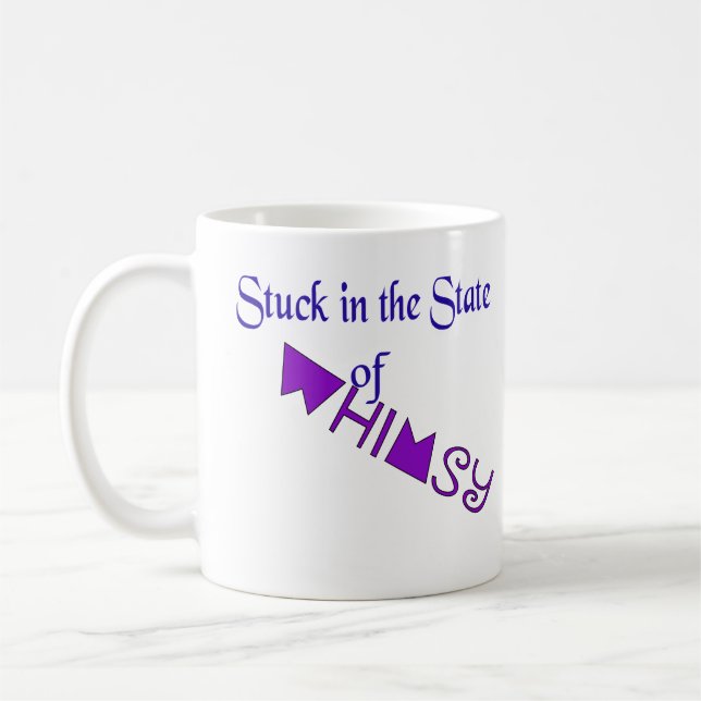 Stuck in the State of Whimsy Coffee Mug (Left)