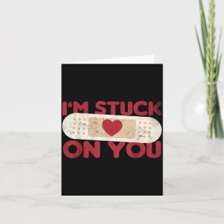 Stuck On - Funny Adhesive Bandage Pun Saying Nurse Card