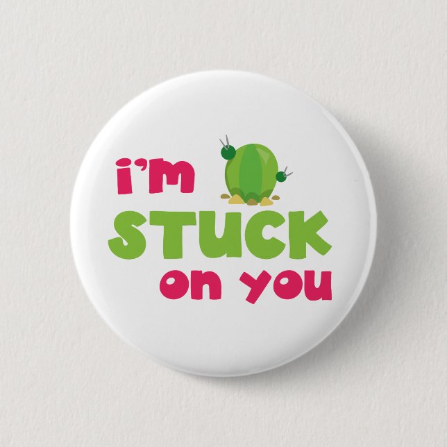 Stuck on you 6 cm round badge (Front)