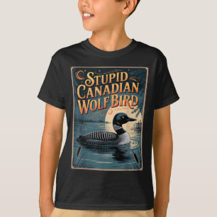 Stud Canadian Wolf Bird Funny Loon Humor  T-Shirt