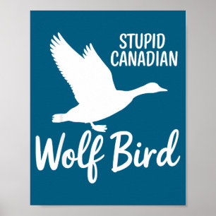 Stud Canadian Wolf Bird Funny  Poster