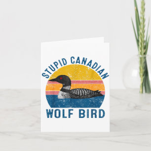 Stud Canadian Wolf Funny Loon Bird Humor Quote  Card